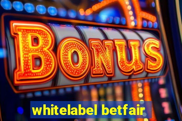 whitelabel betfair